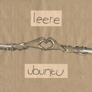 Leere - 'Ubuntu' out on Stuck Records